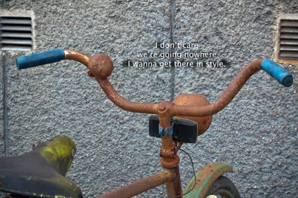 I don't care we're going nowhere, I wanna get there in style.